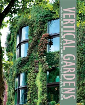 книга Vertical Gardens, автор: Jacques Leenhardt, Mario Ciampi